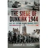 KNYGA Graham A Thomas Siege of Dunkirk, 1944