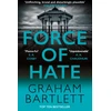 KNYGA Graham Bartlett Force of Hate, From the top ten bestselling author