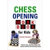 KNYGA Graham Burgess Chess Opening Workbook for Kids