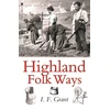 KNYGA Grant I F Highland Folk Ways