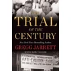 KNYGA Gregg Jarrett Trial of the Century