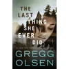 KNYGA Gregg Olsen Last Thing She Ever Did