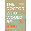 KNYGA Guillaume Lachenal The Doctor Who Would Be King
