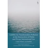 KNYGA Guillaume Laganiere Liability for Transboundary Pollution at the Intersection of Public and Private International Law