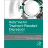 KNYGA Gustavo H Vazquez Ketamine for Treatment-Resistant Depression