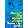KNYGA Gwendolyn Sasse Russia's War Against Ukraine