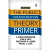 KNYGA H George Frederickson Public Administration Theory Primer