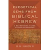 KNYGA H. H. Ii Hardy Exegetical Gems from Biblical Hebrew