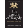 KNYGA Hal Brands Lessons of Tragedy