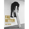 KNYGA Hal Foster Fail Better