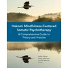 KNYGA Halko Weiss Hakomi Mindfulness-Centered Somatic Psychotherapy