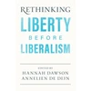 KNYGA Hannah Dawson Rethinking Liberty before Liberalism
