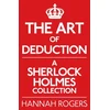 KNYGA Hannah Rogers Art of Deduction: A Sherlock Holmes Collection