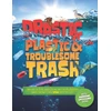 KNYGA Hannah Wilson Drastic Plastic and Troublesome Trash