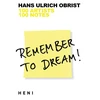 KNYGA Hans Ulrich Obrist Remember to Dream!