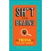 KNYGA Harebrained Sh*T for Brains