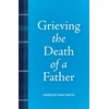 KNYGA Harold Ivan Smith Grieving the Death of a Father