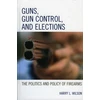 KNYGA Harry L Wilson Guns, Gun Control, and Elections