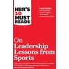 KNYGA Harvard Business Review HBR's 10 Must Reads on Leadership Lessons from Sports (featuring interviews with Sir Alex Ferguson, Kareem Abdul-Jabbar, Andre Agassi)
