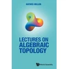 KNYGA Haynes R Miller Lectures On Algebraic Topology