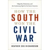 KNYGA Heather Cox Richardson How the South Won the Civil War