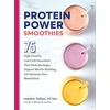 KNYGA Heather Dibiasi Protein Power Smoothies