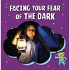 KNYGA Heather E Schwartz Facing Your Fear of the Dark