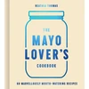 KNYGA Heather Thomas Mayo Lover’s Cookbook