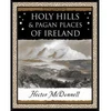 KNYGA Hector Mcdonnell Holy Hills and Pagan Places of Ireland