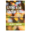KNYGA Helen Dixon Cameron Living in the Gaze of God