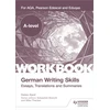 KNYGA Helen Kent A-level German Writing Skills: Essays, Translations and Summaries