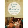 KNYGA Helen Rhee Illness, Pain, and Health Care in Early Christianity