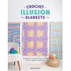 KNYGA Helen Smith Crochet Illusion Blankets, 15 Patterns for Optical Illusion Crochet Blankets, Afghans and Throws