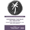 KNYGA Helena Varkkey Governing the Palm Oil Industry