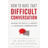 KNYGA Henry Cloud How to Have That Difficult Conversation