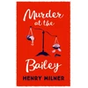 KNYGA Henry Milner Murder at the Bailey