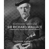 KNYGA HIGGOTT Sir Richard Wallace