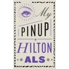 KNYGA Hilton Als My Pinup