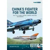 KNYGA Holger Muller China's Fighter for the World Volume 1, The F-7/FT-7 Family: Origins, Evolution and Variants