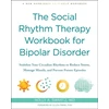 KNYGA Holly A Swartz The Social Rhythm Therapy Workbook for Bipolar Disorder