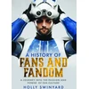 KNYGA Holly Swinyard History of Fans and Fandom