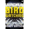 KNYGA Honey Watson Lessons in Birdwatching