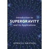 KNYGA Horatiu Nastase Introduction to Supergravity and its Applications