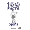 KNYGA Horton Steve Tottenham Hotspur - 100 Facts