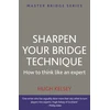 KNYGA Hugh Kelsey Sharpen Your Bridge Technique