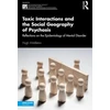 KNYGA Hugh Middleton Toxic Interactions and the Social Geography of Psychosis