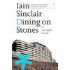 KNYGA Iain Sinclair Dining on Stones