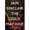 KNYGA Iain Sinclair The Gold Machine