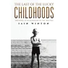 KNYGA Iain Winton Last of the Lucky Childhoods