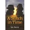 KNYGA Ian Davey Book One of a Trilogy - A Stitch in Time